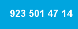 923 501 47 14 923 501 47 14